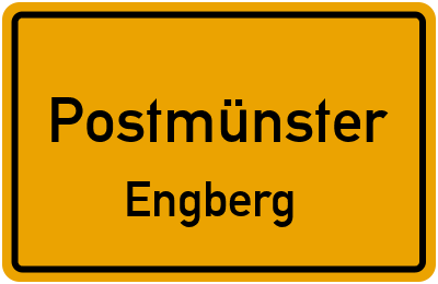 Ortsschild Postmünster Engberg