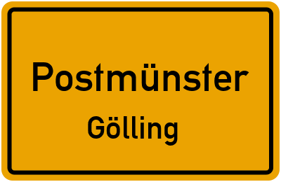 Ortsschild Postmünster Gölling