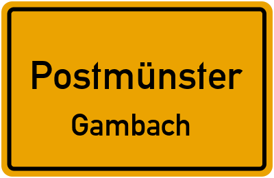 Ortsschild Postmünster Gambach