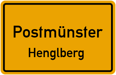 Ortsschild Postmünster Henglberg