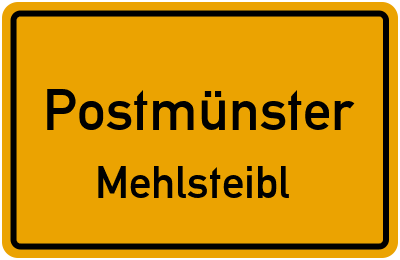 Straßenverzeichnis Postmünster Mehlsteibl