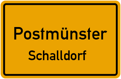 Ortsschild Postmünster Schalldorf