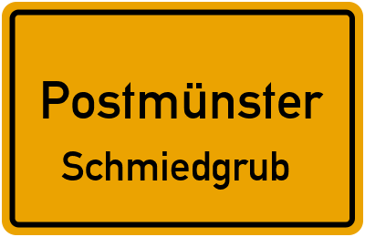 Ortsschild Postmünster Schmiedgrub
