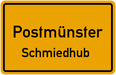 Ortsschild Postmünster Schmiedhub