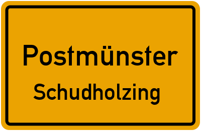 Straßenverzeichnis Postmünster Schudholzing