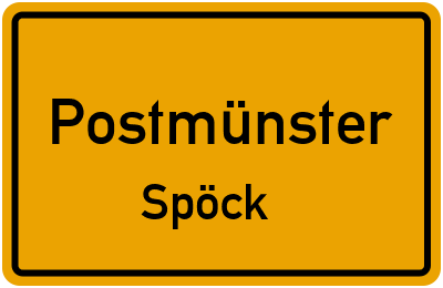 Ortsschild Postmünster Spöck