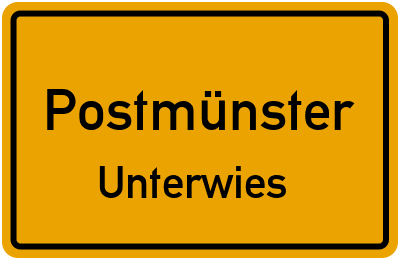 Straßenverzeichnis Postmünster Unterwies
