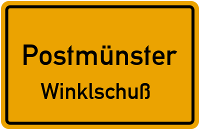 Ortsschild Postmünster Winklschuß