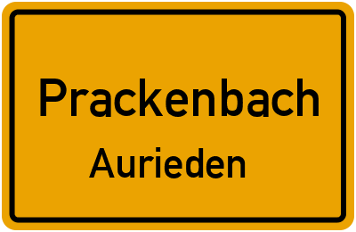Ortsschild Prackenbach Aurieden