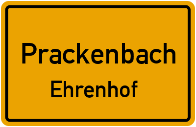 Ortsschild Prackenbach Ehrenhof