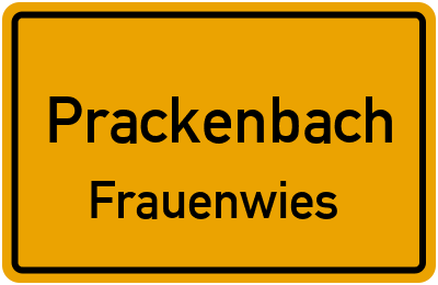 Ortsschild Prackenbach Frauenwies