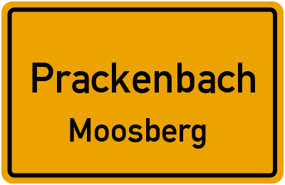 Ortsschild Prackenbach Moosberg