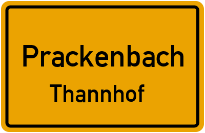 Ortsschild Prackenbach Thannhof