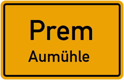 Ortsschild Prem Aumühle