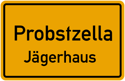 Ortsschild Probstzella Jägerhaus