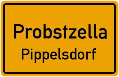 Ortsschild Probstzella Pippelsdorf