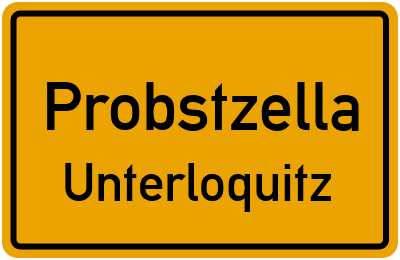 Ortsschild Probstzella Unterloquitz