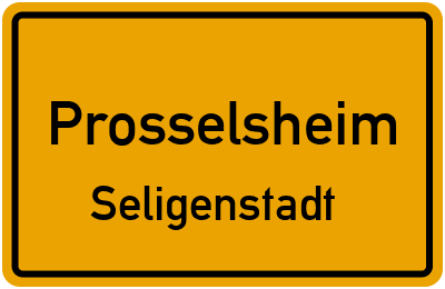 Ortsschild Prosselsheim Seligenstadt