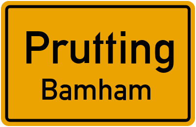 Ortsschild Prutting Bamham