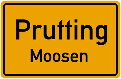 Ortsschild Prutting Moosen