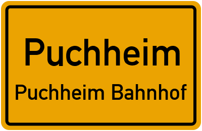 Ortsschild Puchheim Puchheim Bahnhof