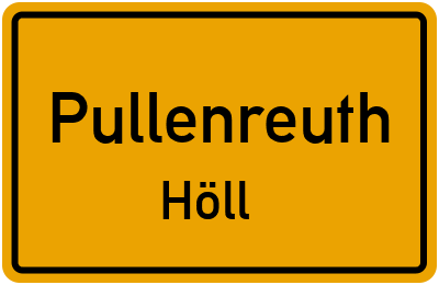 Ortsschild Pullenreuth Höll
