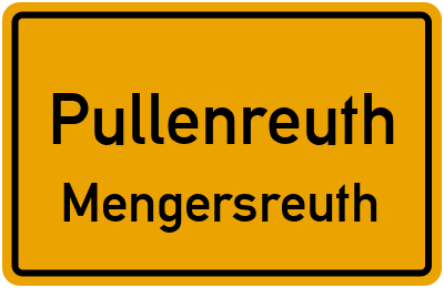 Ortsschild Pullenreuth Mengersreuth