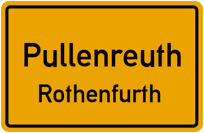 Ortsschild Pullenreuth Rothenfurth