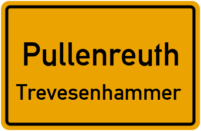 Ortsschild Pullenreuth Trevesenhammer