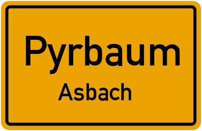 Ortsschild Pyrbaum Asbach