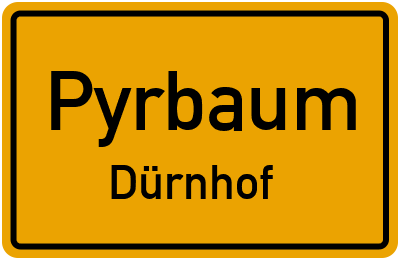 Ortsschild Pyrbaum Dürnhof