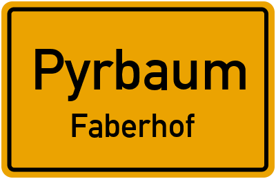 Ortsschild Pyrbaum Faberhof