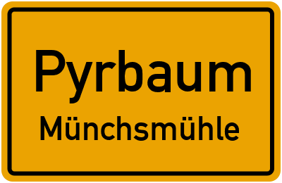 Ortsschild Pyrbaum Münchsmühle