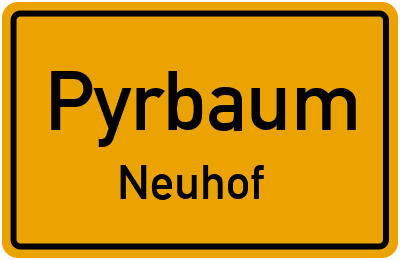 Ortsschild Pyrbaum Neuhof