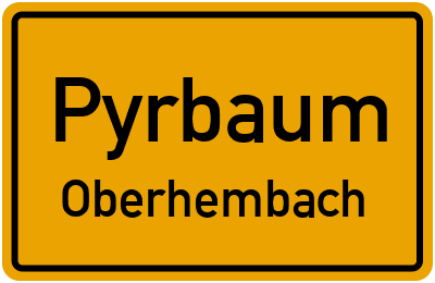 Ortsschild Pyrbaum Oberhembach