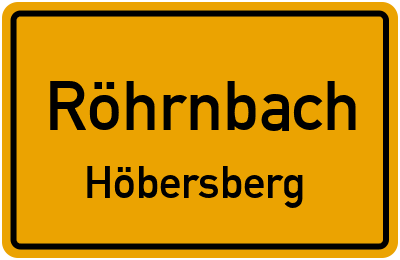 Ortsschild Röhrnbach Höbersberg