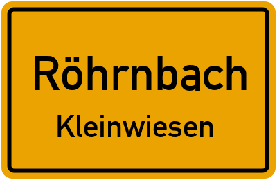 Ortsschild Röhrnbach Kleinwiesen