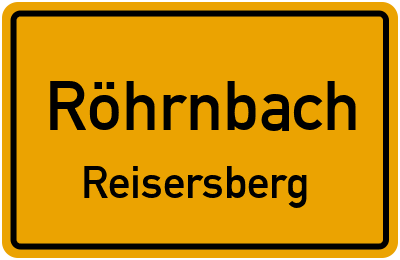 Ortsschild Röhrnbach Reisersberg