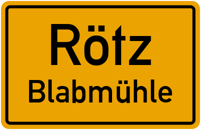 Ortsschild Rötz Blabmühle