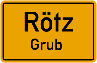 Ortsschild Rötz Grub
