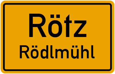 Ortsschild Rötz Rödlmühl