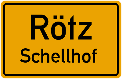 Ortsschild Rötz Schellhof