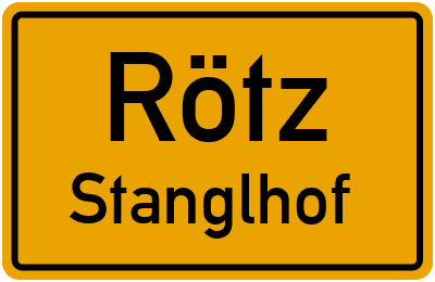 Ortsschild Rötz Stanglhof