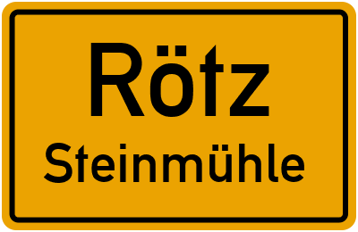 Ortsschild Rötz Steinmühle