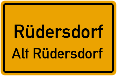 Ortsschild Rüdersdorf Alt Rüdersdorf