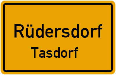Ortsschild Rüdersdorf Tasdorf