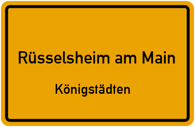 Ortsschild Rüsselsheim am Main Königstädten