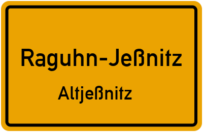 Ortsschild Raguhn-Jeßnitz Altjeßnitz
