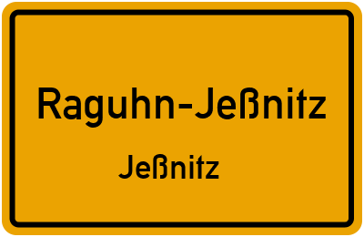 Ortsschild Raguhn-Jeßnitz Jeßnitz