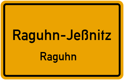 Ortsschild Raguhn-Jeßnitz Raguhn
